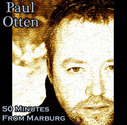 Paul Otten - 50 Minutes To Marburg
