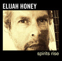 Elijah Honey - Spirits Rise