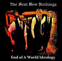 The Next New Nothings - End Of A World Ideology