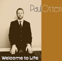 Paul Otten - Welcome To Life