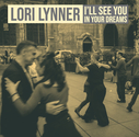 Lori Lynner - I'll See You In Your Dreams