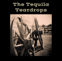 The Tequila Teardrops