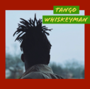 Tango Whiskeyman