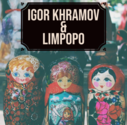 Igor Khramov & Limpopo