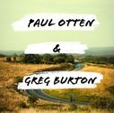 Paul Otten & Greg Burton